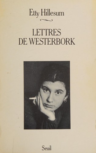 Etty Hillesum: Lettres de Westerbork (French language, 1988, Editions du Seuil)