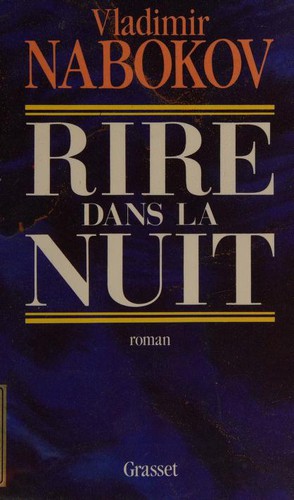 Vladimir Nabokov, Christine Bouvard, Laure Troubetzkoy: Rire dans la nuit (Paperback, French language, 1992, Grasset)