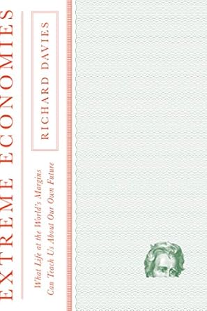 Richard Davies: Extreme Economies (2019, Bantam Press)