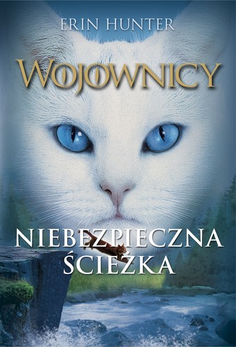 Niebezpieczna ścieżka. Wojownicy tom 5 (Paperback, Polish language, 2017, Nowa Baśń)