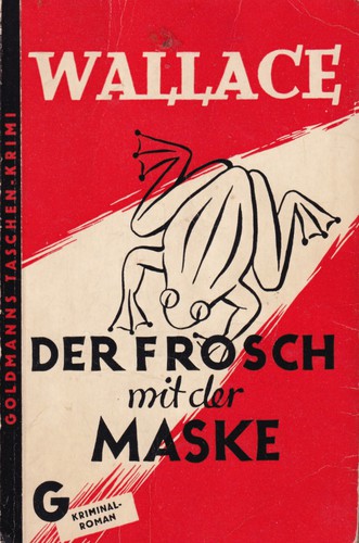 Darrell Schweitzer, Edgar Wallace: Der Frosch mit der Maske (German language, 1960, Goldmann)