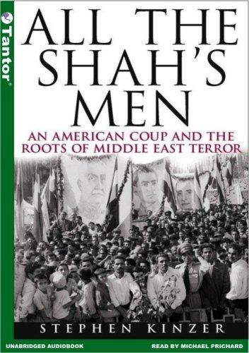 Stephen Kinzer: All the Shah's Men (AudiobookFormat, 2005, Tantor Media)