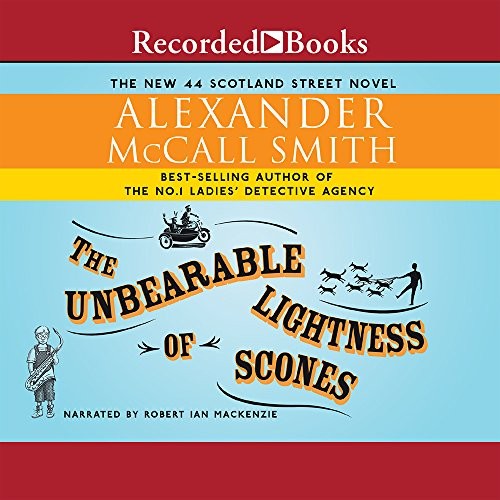 Alexander McCall Smith: The Unbearable Lightness of Scones (AudiobookFormat, 2010, Recorded Books, Inc.)