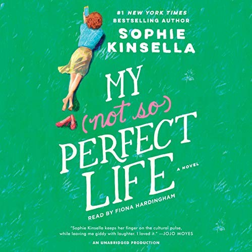 Sophie Kinsella: My Not So Perfect Life (AudiobookFormat, 2017, Random House Audio)