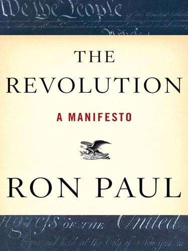 Ron Paul: The Revolution (EBook, 2008, Grand Central Publishing)