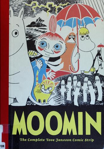 Moomin (Hardcover, 2007, Drawn & Quarterly, Distributed in the USA and abroad by Farrar, Straus and Giroux)