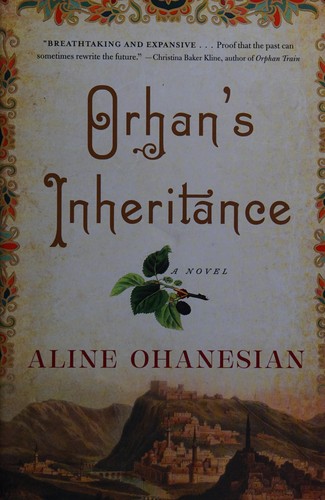 Aline Ohanesian: Orhan's inheritance (2015)