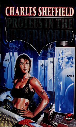 Charles Sheffield: Proteus in the underworld (1995, Baen Books)
