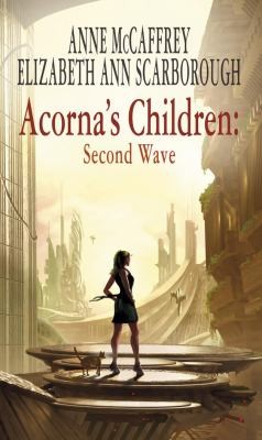 Anne McCaffrey: Acornas Children Second Wave (2007, Transworld Publishers Ltd)