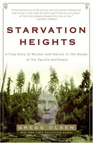 Gregg Olsen: Starvation Heights (Paperback, 2005, Three Rivers Press)