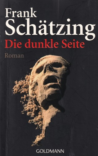 Frank Schätzing: Die dunkle Seite (German language, 2007, Goldmann)