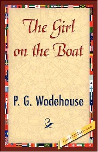P. G. Wodehouse: The Girl on the Boat (Hardcover, 2007, 1st World Library - Literary Society)
