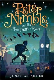 Jonathan Auxier: Peter Nimble and His Fantastic Eyes (2011, Amulet)