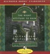 Alexander McCall Smith: Right Attitude to Rain (Isabel Dalhousie Mysteries) (AudiobookFormat, 2006, Recorded Books)