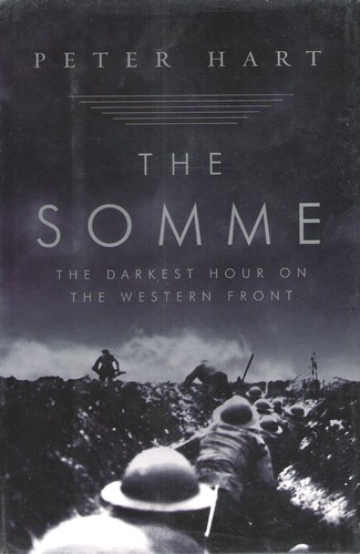 Peter Hart: The Somme (Hardcover, 2008, Pegasus Books LLC)