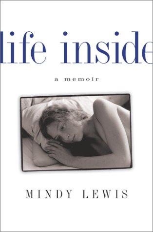 Mindy Lewis: Life Inside (Hardcover, 2002, Atria)