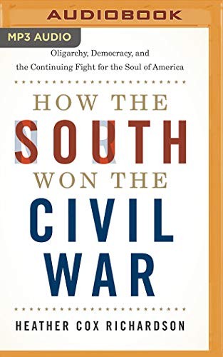 Heather Cox Richardson: How the South Won the Civil War (AudiobookFormat, 2020, Brilliance Audio)