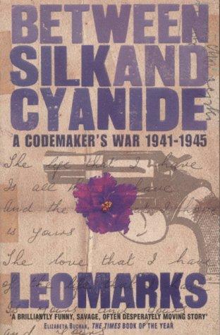 Leo Marks: Between Silk and Cyanide (2000, HarperCollins Publishers Ltd)