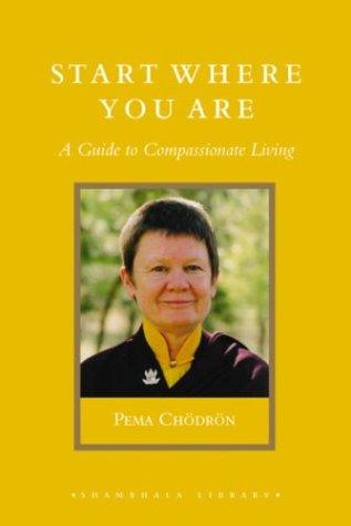 Pema Chödrön: Start Where You Are (Hardcover, 2004, Shambhala)