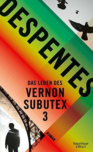 Das Leben des Vernon Subutex 3 (Hardcover, 2018, Kiepenheuer & Witsch GmbH)