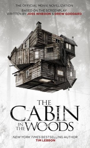 Tim Lebbon: The Cabin in the Woods: The Official Movie Novelization (2012, Titan Books)