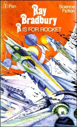 Ray Bradbury: R is for Rocket (1972, Pan Books)