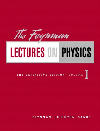 Richard P. Feynman: The Feynman lectures on physics (1963, Addison-Wesley Pub. Co.)