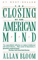 The closing of the American mind (1987, Simon and Schuster)