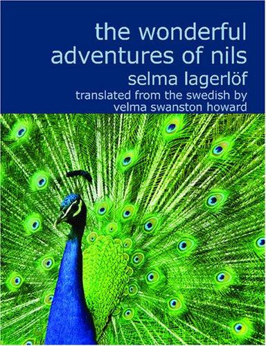 Selma Lagerlöf: The Wonderful Adventures of Nils (Large Print Edition) (Paperback, 2007, BiblioBazaar)