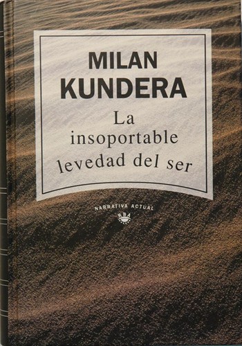 La insoportable levedad del ser (Hardcover, Spanish language, 1992, RBA Editores, S.A.)