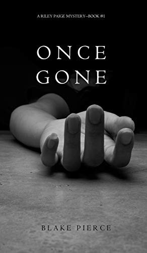 Once Gone (Hardcover, 2015, Blake Pierce)