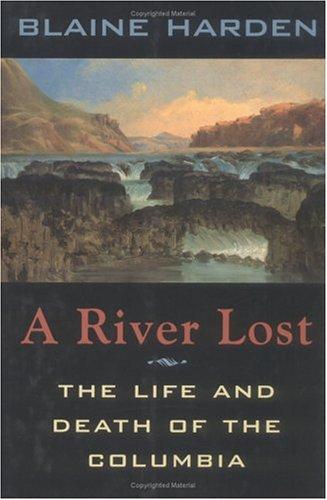 A river lost (1996, W.W. Norton)