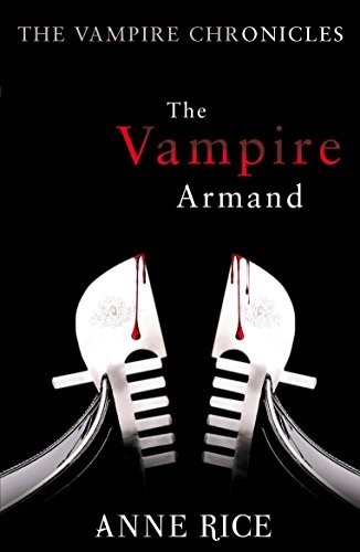 Anne Rice: Vampire Armand (Paperback, 2010, imusti, Arrow Books)