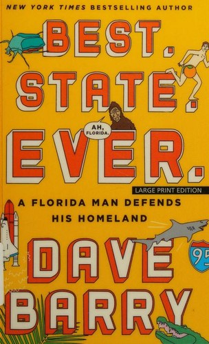 Dave Barry: Best. State. Ever. (2017, Thorndike Press)