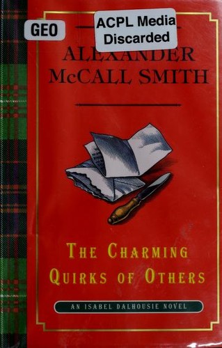 Alexander McCall Smith: The charming quirks of others (Hardcover, 2010, Pantheon Books)