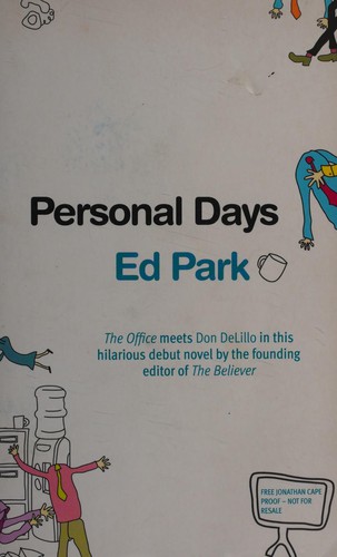 Ed Park (duplicate): Personal days (2008, Jonathan Cape)