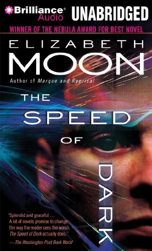 Elizabeth Moon: The Speed of Dark (AudiobookFormat, 2010, Brilliance Audio)