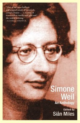 Simone Weil, an anthology (1986, Grove Press)