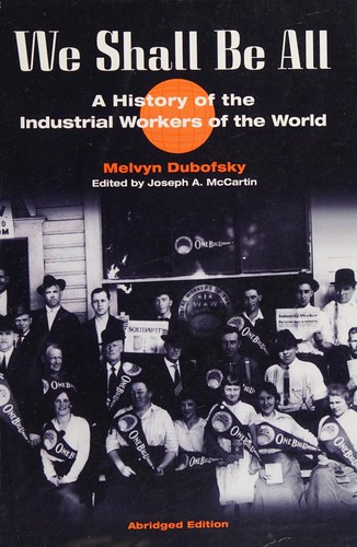 Melvyn Dubofsky: We shall be all (Paperback, 2000, University of Illinois Press)