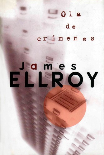 James Ellroy: Ola de Crímenes (Paperback, Spanish language, 1999)