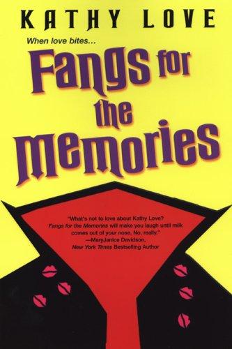 Kathy Love: Fangs for the Memories (The Young Brothers, Book 1) (Paperback, 2005, Brava Books)
