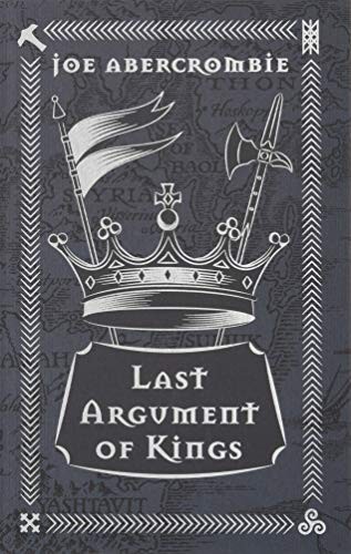 Last Argument Of Kings (Hardcover, 2018, Gollancz)