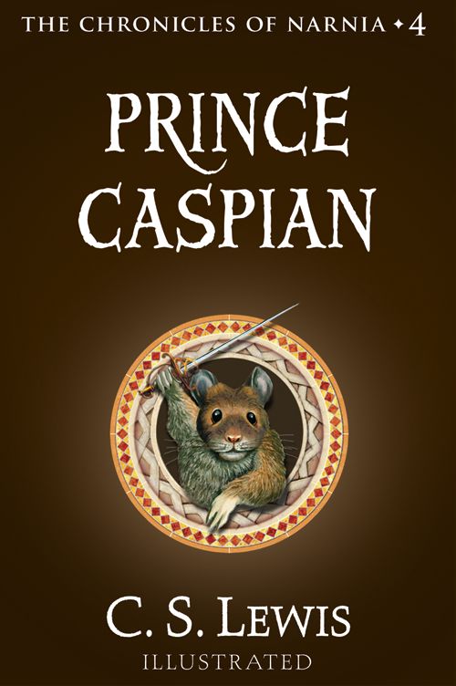 C. S. Lewis, Pauline Baynes: Prince Caspian (2009, HarperCollins Publishers Limited)