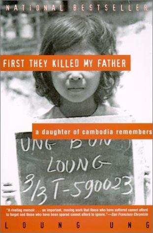 Loung Ung: First They Killed My Father (Hardcover, 2001, Tandem Library)