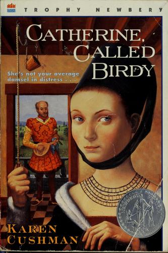 Karen Cushman: Catherine, called Birdy (1995, Harper Trophy)