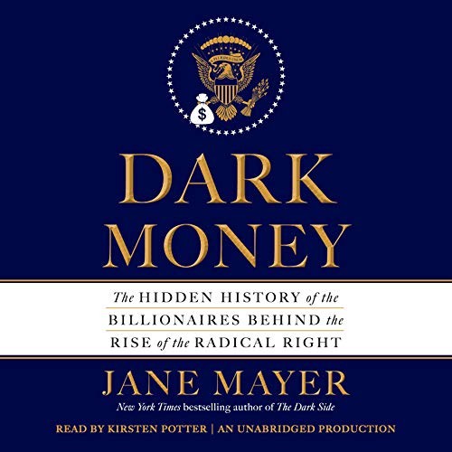 Dark Money (AudiobookFormat, 2016, Random House Audio)