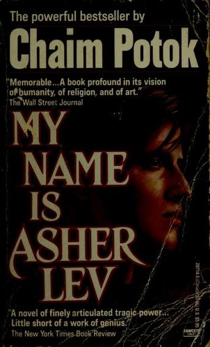Chaim Potok: My Name Is Asher Lev (1984, Fawcett)