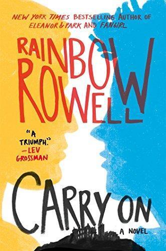 Rainbow Rowell, Rainbow Rowell: Carry On (2015)