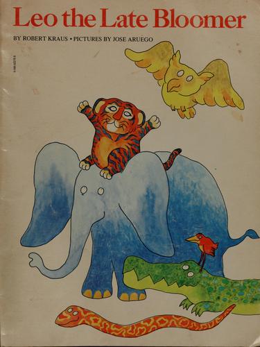 Robert Kraus: Leo the late bloomer (1971, Scholastic)