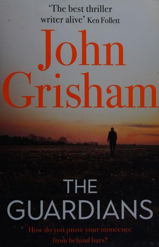 John Grisham: The Guardians (2019, Hodder & Stoughton)